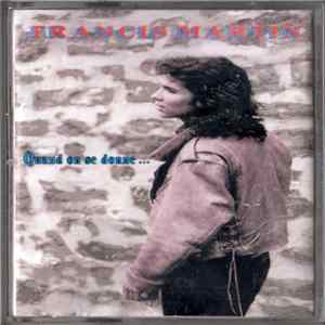 Francis Martin - Quand On Se Donne... Mp3