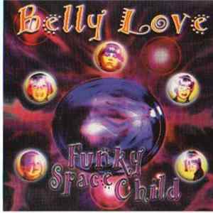 Belly Love - Funky Space Child Mp3
