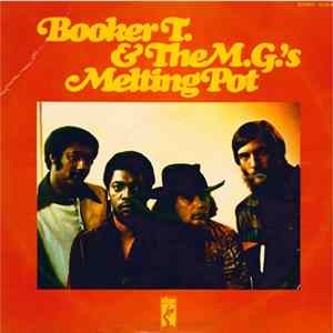Booker T. & The M.G.'s - Melting Pot Mp3