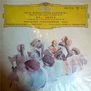 Felix Mendelssohn-Bartholdy • Max Bruch - Wolfgang Schneiderhan , Violin • Orquesta Radio Sinfónica De Berlín • Dir: Ferenc Fricsay • Orquesta Sinfónica De Bamberger • Dir: Ferdinand Leitner - Concierto Para Violín y Orquesta En Mi Menor Op. 64 / Conciert Mp3