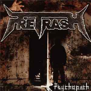 Pretrash - Psychopath Mp3