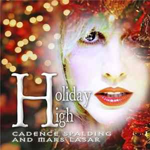 Mars Lasar And Cadence Spalding - Holiday High Mp3
