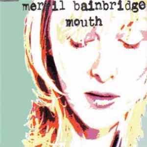 Merril Bainbridge - Mouth Mp3
