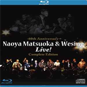 Naoya Matsuoka & Wesing - Naoya Matsuoka & Wesing Live! - 60th Anniversary Complete Edition Mp3