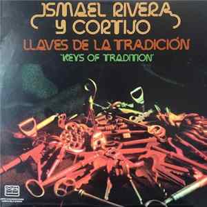Ismael Rivera Con Cortijo - Llaves De La Tradicion (Keys Of Tradition) Mp3