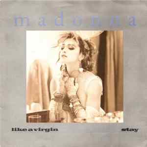 Madonna - Like A Virgin / Stay Mp3