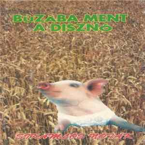 Various - Búzába Ment A Disznó Mp3