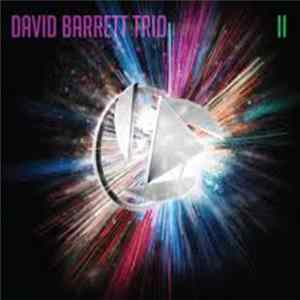 David Barrett Trio - David Barrett Trio II Mp3