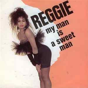 Reggie - My Man Is A Sweet Man Mp3