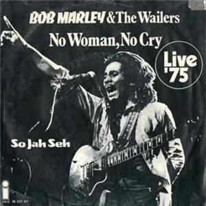 Bob Marley & The Wailers - No Woman, No Cry / So Jah Seh Mp3