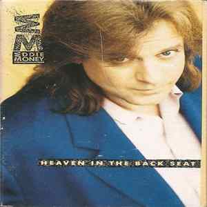 Eddie Money - Heaven In The Back Seat Mp3