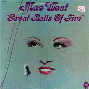 Mae West - Great Balls Of Fire Mp3