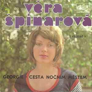 Věra Špinarová - Georgie • Cesta Nočním Městem Mp3