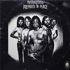 The Flying Circus - Prepared In Peace Mp3