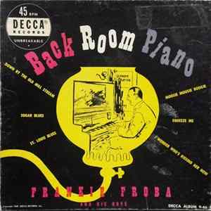 Frankie Froba And His Boys - Back Room Piano Mp3
