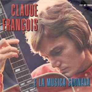 Claude François - ...E La Musica Suonava Mp3