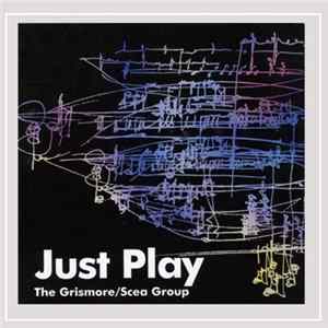 Grismore/Scea Group - Just Play Mp3