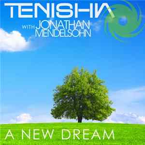 Tenishia With Jonathan Mendelsohn - A New Dream (Liam Wilson Remix) Mp3