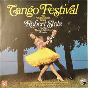 Robert Stolz And His Romantic Symphony Orchestra - Tango Festival Mp3