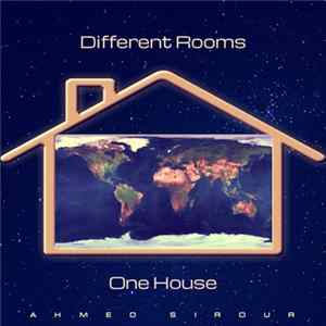 Ahmed Sirour - Different Rooms, One House Mp3
