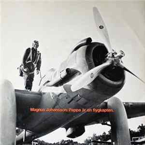 Magnus Johansson - Pappa Är En Flygkapten Mp3