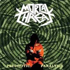 Mortal Threat - Psychotic Paralysis Mp3