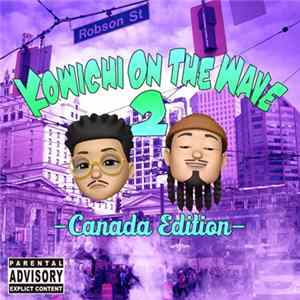 Kowichi & Zot On The Wave - Kowichi On The Wave 2 -Canada Edition Mp3