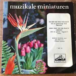 Ernst Marischka, Franz Lehár, Rudolf Schock, Wilhelm Schüchter - Muzikale Miniaturen Mp3