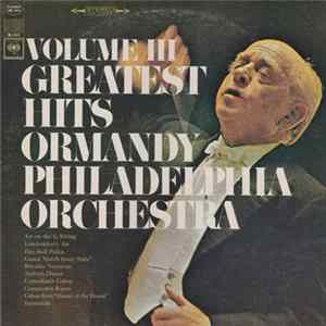 Eugene Ormandy - The Philadelphia Orchestra - Volume III Greatest Hits Mp3