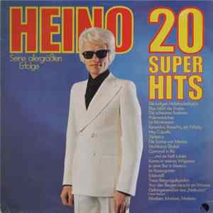 Heino - 20 Super Hits - Seine Allergrößten Erfolge Mp3
