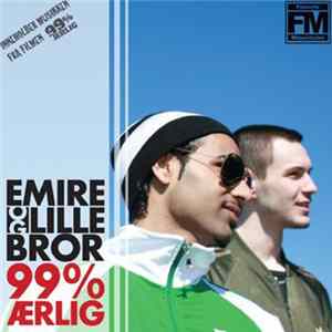 Emire Og Lillebror - 99% Ærlig Mp3