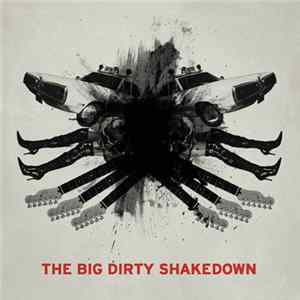 The Big Dirty Shakedown - The Big Dirty Shakedown Mp3