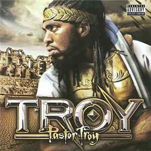 Pastor Troy - Troy Mp3