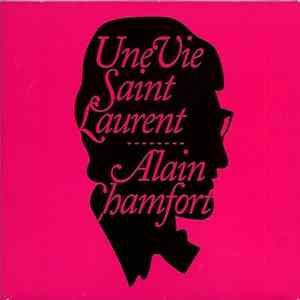 Alain Chamfort - Une Vie Saint Laurent Mp3