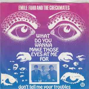 Emile Ford And The Checkmates - What Do You Want To Make Those Eyes At Me For / Don't Tell Me Your Troubles Mp3