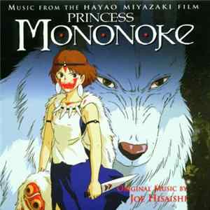 Joe Hisaishi - Princess Mononoke Mp3
