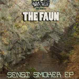 The Faun - Sensi Smoker EP Mp3