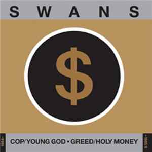 Swans - Cop/Young God · Greed/Holy Money Mp3