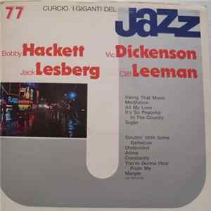 Bobby Hackett / Vic Dickenson / Jack Lesberg / Cliff Leeman - I Giganti Del Jazz Vol. 77 Mp3