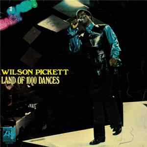 Wilson Pickett - Land Of 1000 Dances Mp3