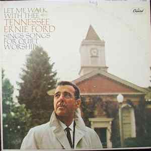 Tennessee Ernie Ford - Let Me Walk With Thee: Tennesse Ernie Ford Sings Songs For Quiet Worship Mp3