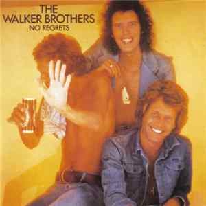 The Walker Brothers - No Regrets Mp3