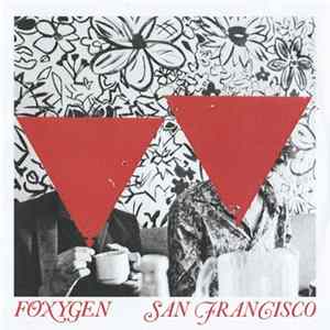Foxygen - San Francisco Mp3