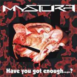 Mystura - Have You Got Enough...? Mp3