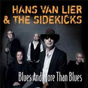 Hans van Lier & The Sidekicks - Blues And More Than Blues Mp3
