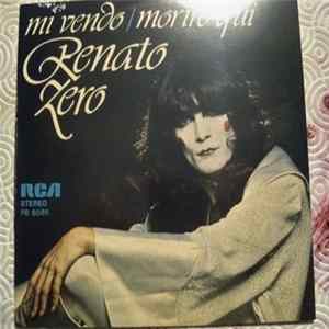 Renato Zero - Mi Vendo / Morire Qui Mp3