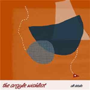The Argyle Wishlist - All Details Mp3