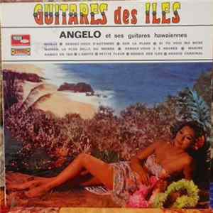 Angelo Et Ses Guitares Hawaïennes - Guitares Des Iles Mp3