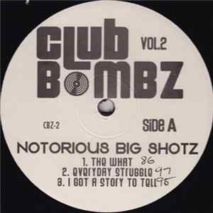 Notorious BIG - Club Bombz Vol. 2 - Notorious BIG Shotz Mp3