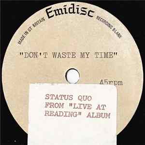 Status Quo, Spiteri - Don't Waste My Time (From "Live At Reading" Album) / Don't You Look Behind Mp3